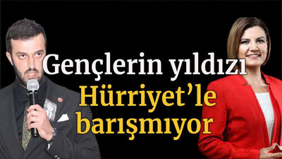 Gençlerin yıldızı Hürriyet’le barışmıyor